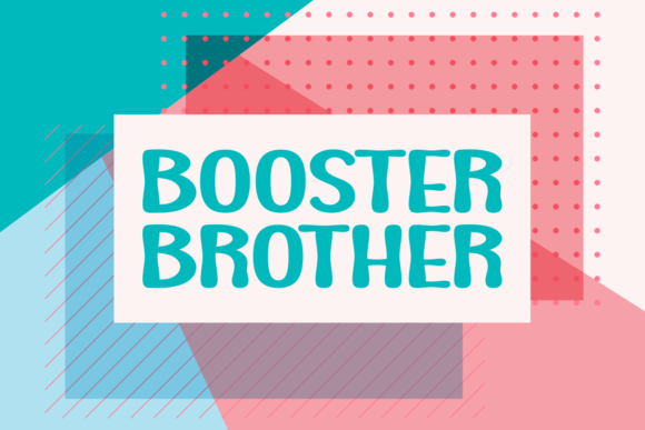 Booster Brother: A Friendly Display Font for Web Design