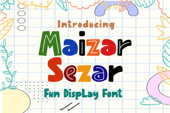 Maizar Sezar: A Cute Display Font for Campaign Design